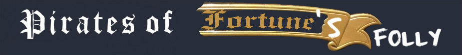 Pirates of Fortune's Folly - a Pirate Re-enactor Group